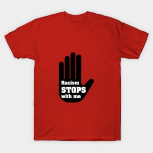 Racism Stop With Me T-Shirt